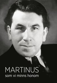 bokomslag Martinus som vi minns honom