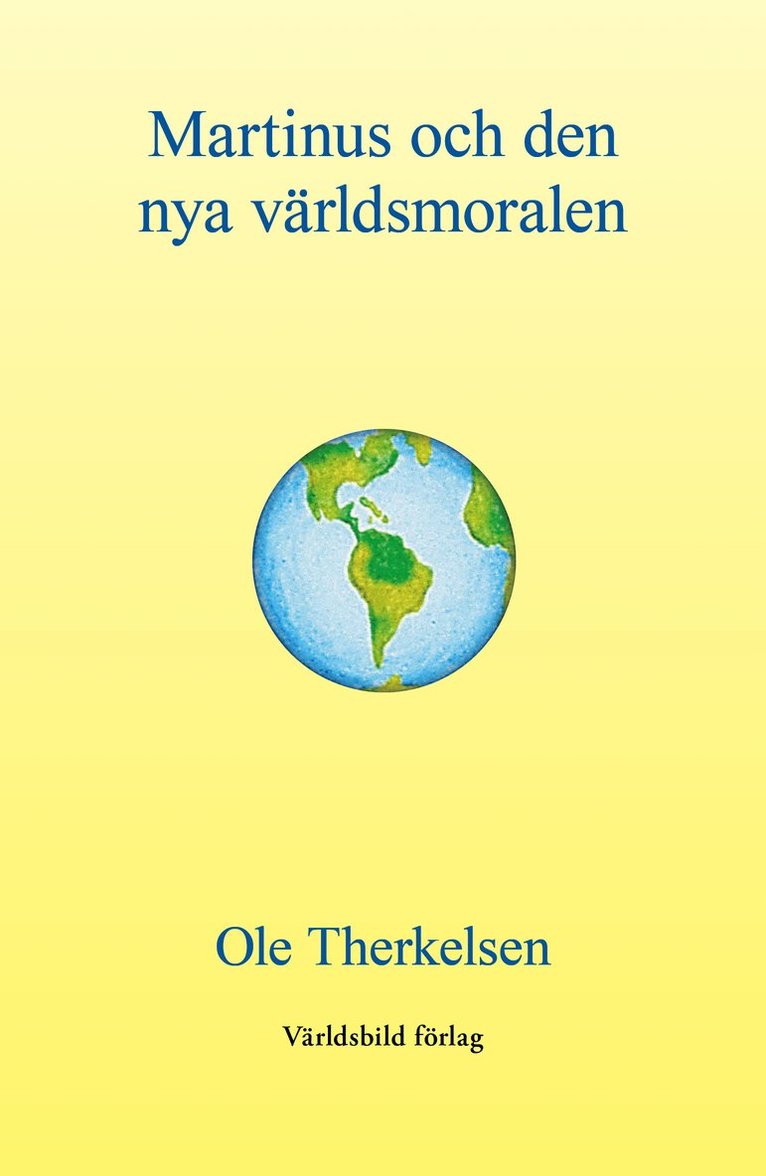 Ole Therkelsen - Martinus och den nya världsmoralen, Häftad