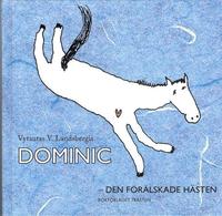 bokomslag Dominic - den förälskade hästen