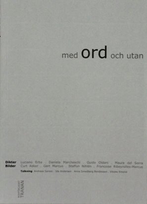 Luciano Erba, Daniela Marcheschi, Guido Oldani, Maura del Serra - med ord och utan, Häftad