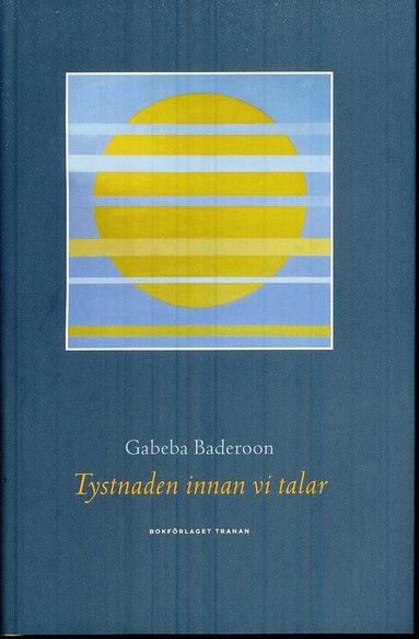 Gabeba Baderoon - Tystnaden innan vi talar, Inbunden