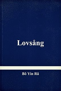 Bo Yin Ra - Lovsång, Häftad
