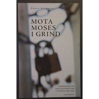 bokomslag Mota Moses i grind - ariseringsiver och antisemitism i Sverige 1933-1943