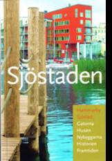 bokomslag Sjöstaden : Hammarby Sjöstad : gatorna, husen, panorama, historien, framtiden