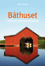 bokomslag Båthuset : i svenska och finska skärgårdar