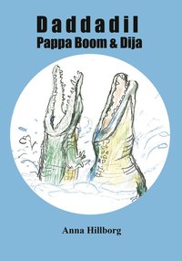 bokomslag Daddadil, Pappa Boom & Dija