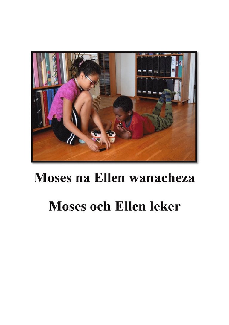 Moses och Ellen leker = Moses na Ellen wanacheza 1