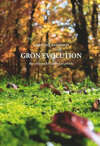 bokomslag Grön evolution : Hur växterna fick vår jord att grönska