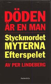 bokomslag Döden är en man : styckmordet, myterna, efterspelet