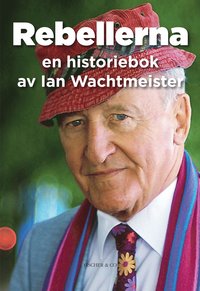 bokomslag Rebellerna : en historiebok