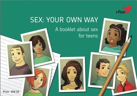 Pelle Ullholm - Sex: your own way : a booklet about sex for teens, Häftad