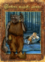 Jari Virtanen - Trollens magiska äventyr, Inbunden