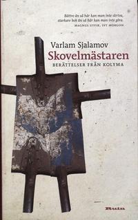 bokomslag Skovelmästaren : berättelser från Kolyma