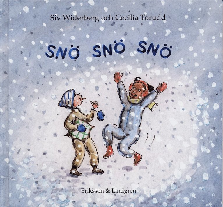 Siv Widerberg - Snö snö snö, Inbunden