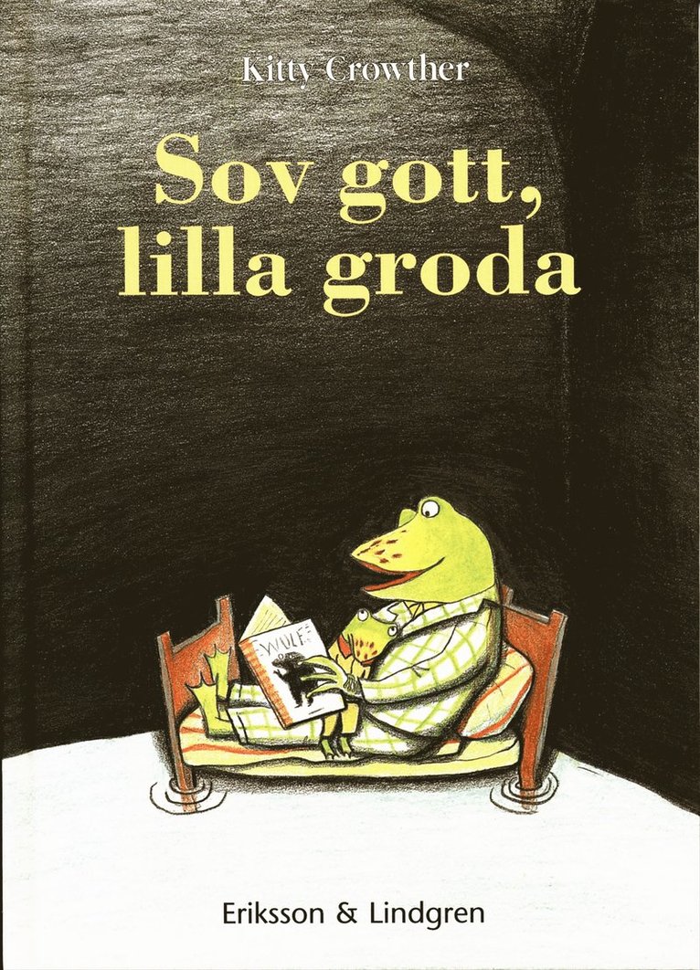 Kitty Crowther - Sov gott, lilla groda, Inbunden
