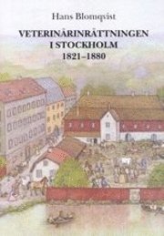 Hans Blomqvist - Veterinärinrättningen i Stockholm 1821-1880, Inbunden