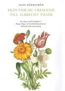 Olof Kåhrström, Kjell Lundquist - Från Pier de' Crescenzi till Albrecht Thaer : om några märkvärdigheter i Kungl. Skogs- och Lantbruksakademiens biblioteks äldre boksamling, Inbunden