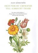 Från Pier de' Crescenzi till Albrecht Thaer : om några märkvärdigheter i Kungl. Skogs- och Lantbruksakademiens biblioteks äldre boksamling 1