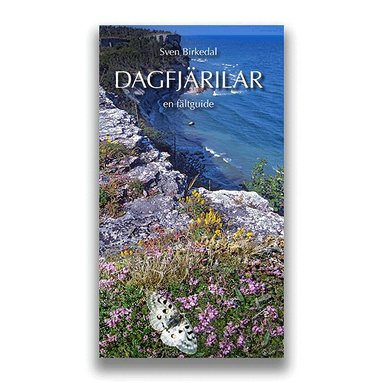 Sven Birkedal, Nils Ryrholm, Svante Hultengren, Örjan Fritz - Dagfjärilar en fältguide, Häftad