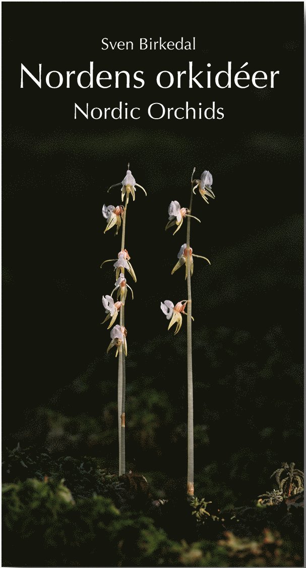 Nordens orkidéer : en fältguide / Nordic Orchids : a field guide