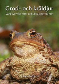 bokomslag Grod- och kräldjur: Våra svenska arter och deras bevarande