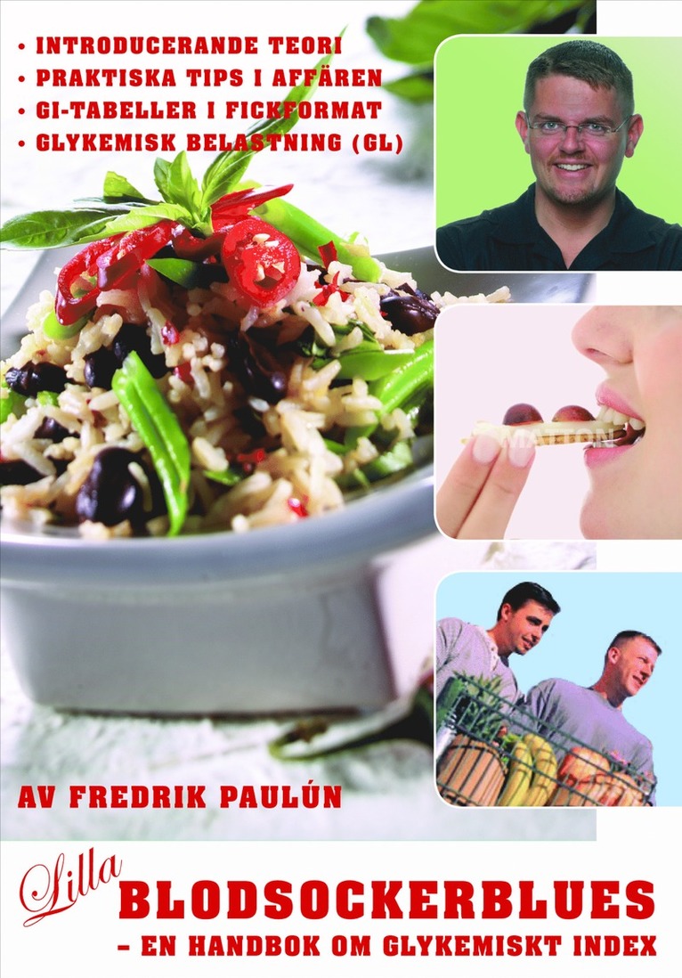 Fredrik Paulún - Lilla Blodsockerblues : en handbok om glykemiskt index : introducerande teori, praktiska tips i affären, GI-tabeller i fickformat, glykemisk belastning (GL), Häftad