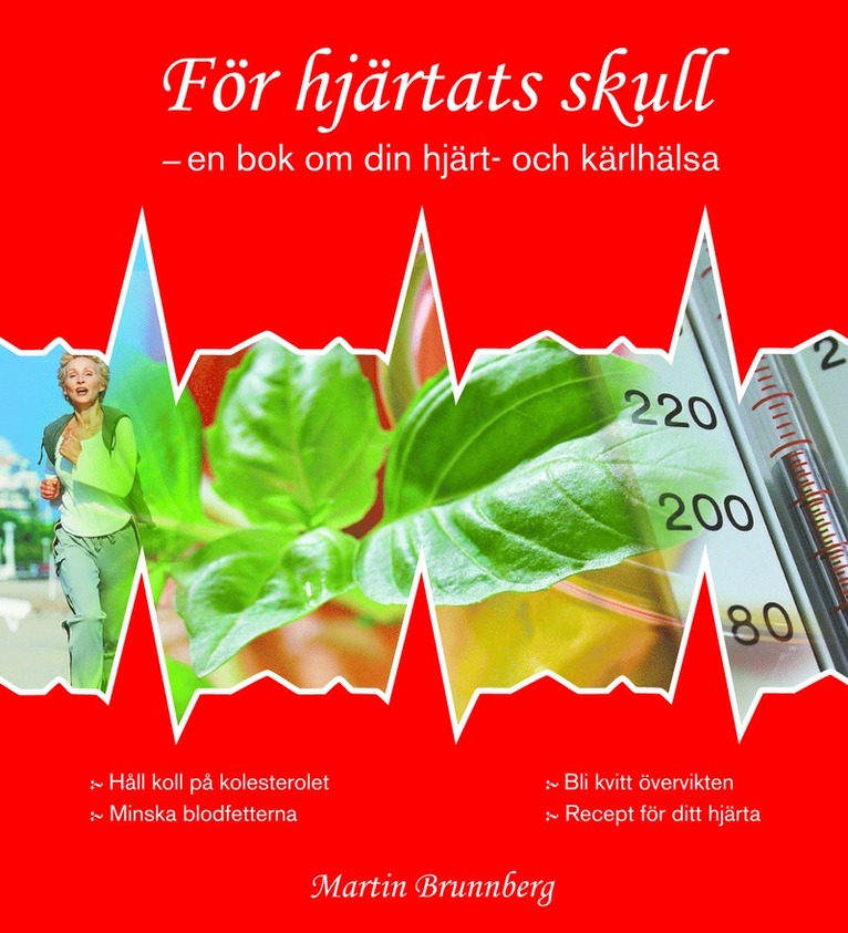För hjärtats skull : En bok om din hjärt- och kärlhälsa