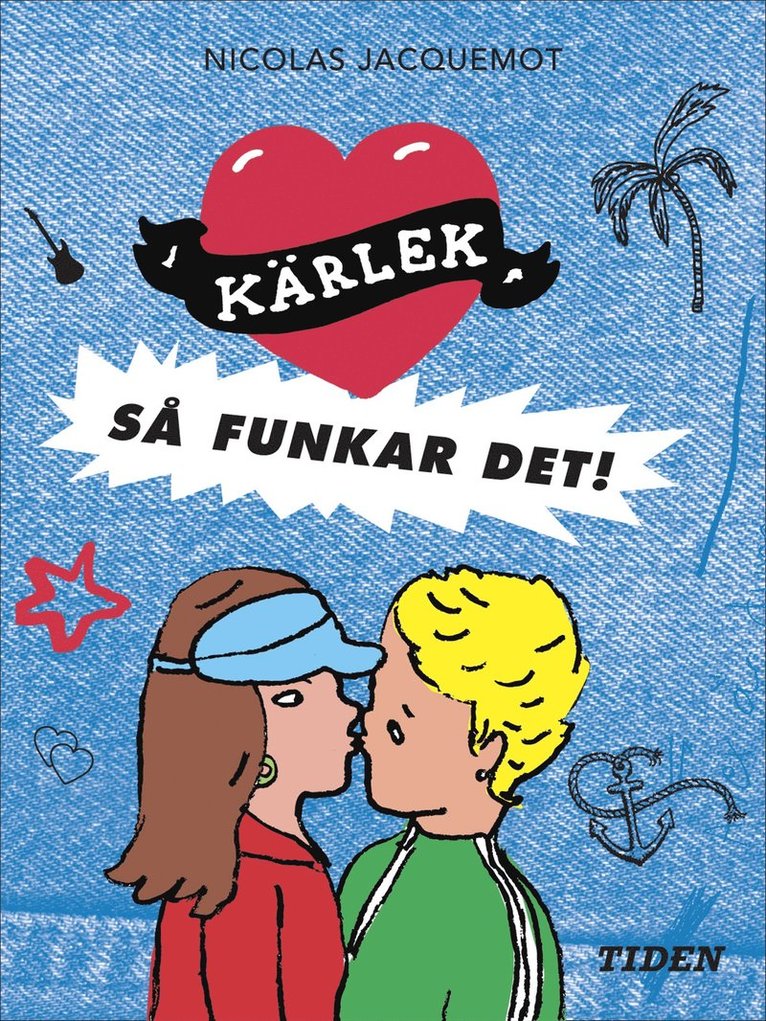 Kärlek : så funkar det!