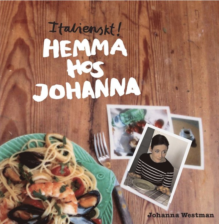 Italienskt! Hemma hos Johanna