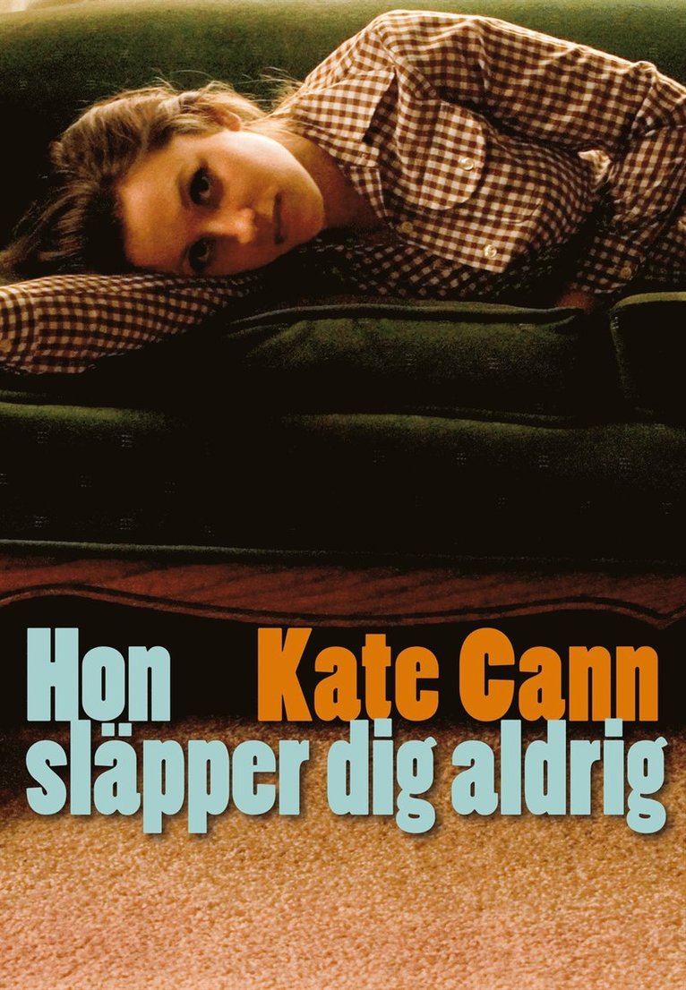 Kate Cann - Hon släpper dig aldrig, Kartonnage