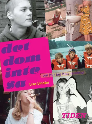Lisa Lindén - Det dom inte sa : om hur jag blev feminist, Häftad