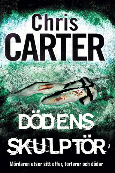 Chris Carter - Dödens skulptör, Inbunden