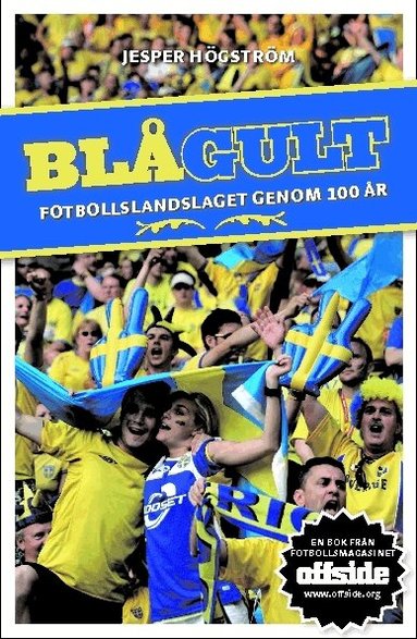 Jesper Högström - Blågult : fotbollslandslaget genom 100 år, Häftad
