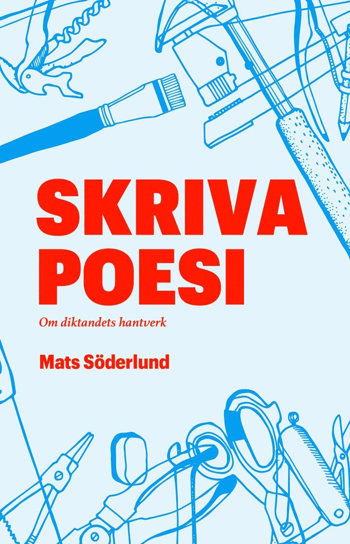 Skriva poesi : om diktandets hantverk 1