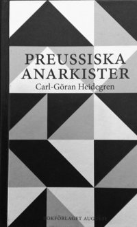 bokomslag Preussiska anarkister : Ernst Jünger och hans krets under Weimarrepublikens
