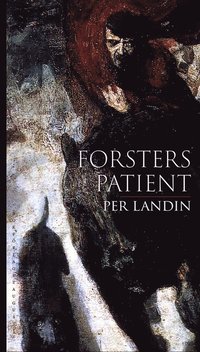 bokomslag Forsters patient : tio tyska intermezzon
