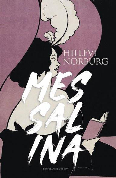 Hillevi Norburg - Messalina, Inbunden