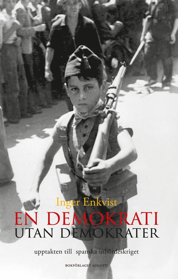 En demokrati utan demokrater : upptakten till spanska inbördeskriget 1931-1936 1