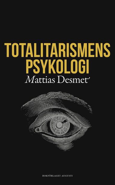 Mattias Desmet - Totalitarismens psykologi, Inbunden