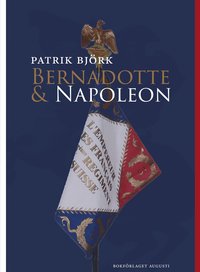 bokomslag Bernadotte & Napoleon