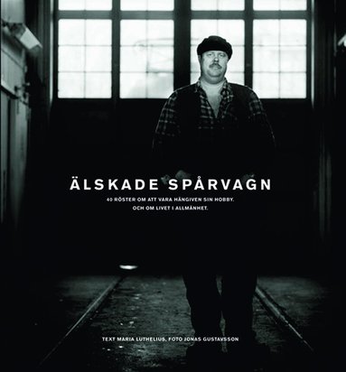 Maria Luthelius - Älskade spårvagn (Djurgårdslinjen), Inbunden