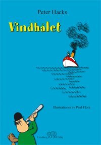 Peter Hacks - Vindhålet : berättelser om Henrietta och farbror Titus, Inbunden