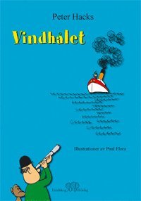 Peter Hacks - Vindhålet : berättelser om Henrietta och farbror Titus, Inbunden