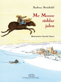 Andreas Steinhöfel - Mr Moose räddar julen, Inbunden