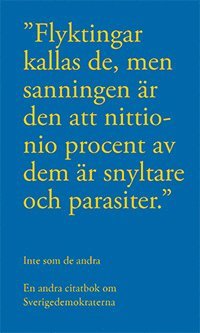 Inte som de andra : en andra citatbok om Sverigedemokraterna 1