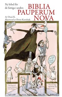 Oscar K. - Biblia pauperum nova : ny bibel för de fattiga i anden, Inbunden