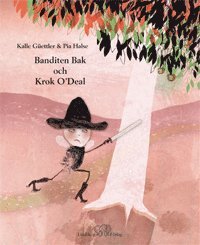 bokomslag Banditen Bak och Krok O'Deal