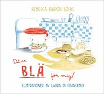 Rebecca Byron Lohk - Det är blä för mig!, Inbunden