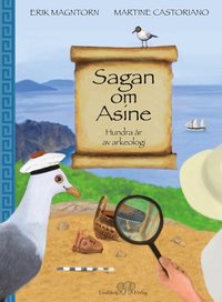 bokomslag Sagan om Asine : hundra år av arkeologi