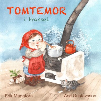 Erik Magntorn - Tomtemor i trassel, Inbunden